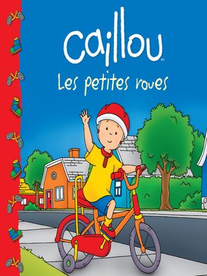cover image of Caillou Les petites roues